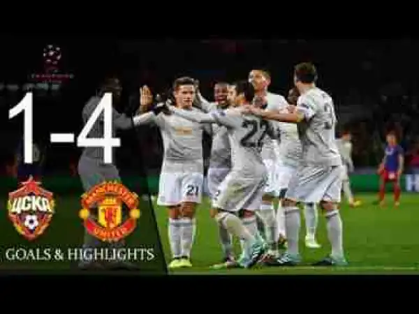 Video: CSKA Moscow 1 – 4 Manchester United [Champions League] Highlights 2017/18